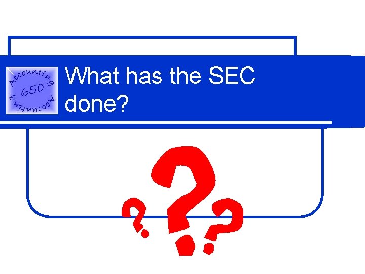 What has the SEC done? 