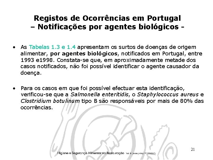 Registos de Ocorrências em Portugal – Notificações por agentes biológicos • As Tabelas 1.