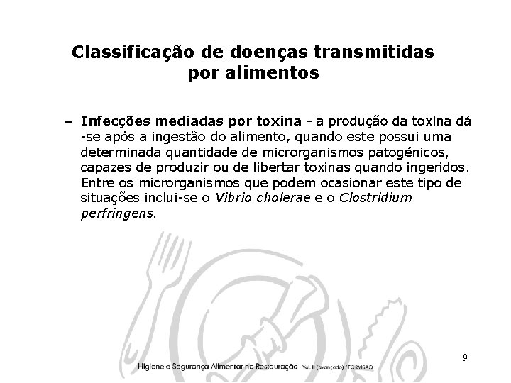 Classificação de doenças transmitidas por alimentos – Infecções mediadas por toxina - a produção