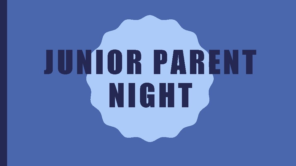 JUNIOR PARENT NIGHT 