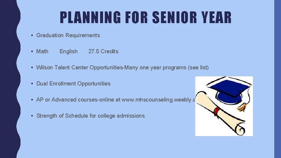 PLANNING FOR SENIOR YEAR • Graduation Requirements • Math English 27. 5 Credits •