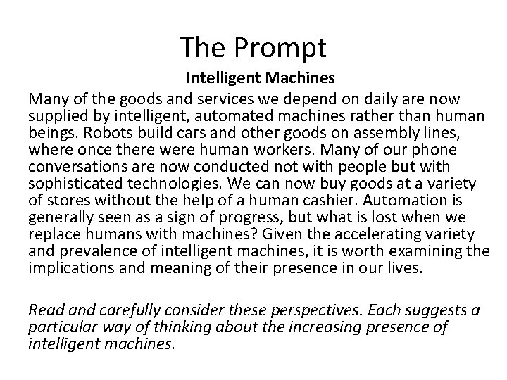 The Prompt Intelligent Machines Many of the goods and services we depend on daily