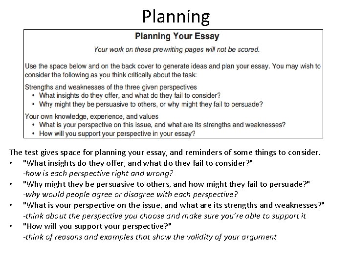 Planning The test gives space for planning your essay, and reminders of some things