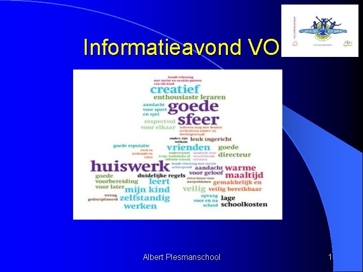 Informatieavond VO Albert Plesmanschool 1 