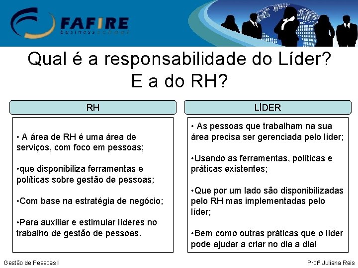 Qual é a responsabilidade do Líder? E a do RH? RH • A área