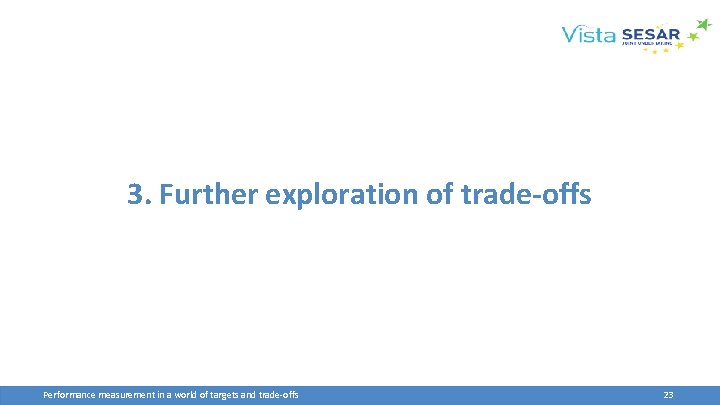 3. Further exploration of trade-offs Performance measurement in a world of targets and trade‐offs