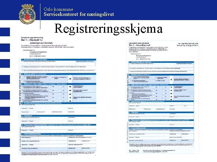 Oslo kommune Servicekontoret for næringslivet Registreringsskjema 