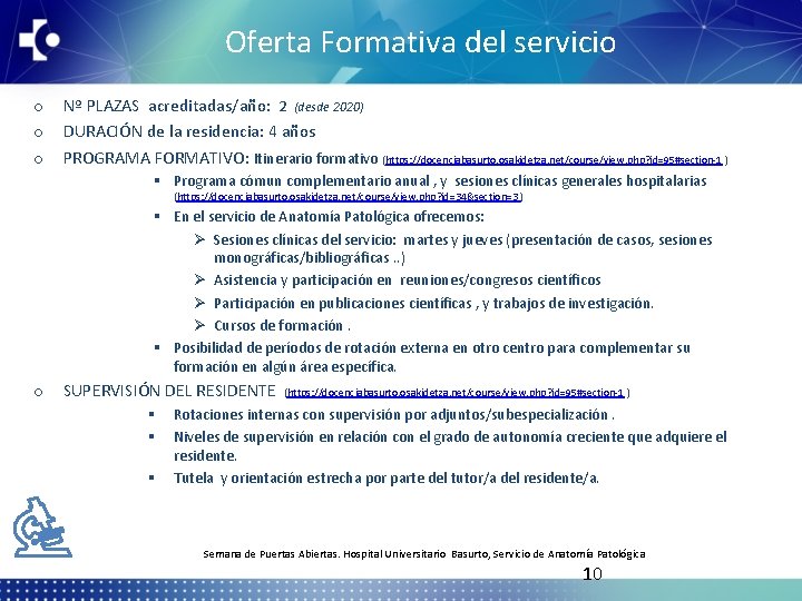 Oferta Formativa del servicio o Nº PLAZAS acreditadas/año: 2 (desde 2020) DURACIÓN de la