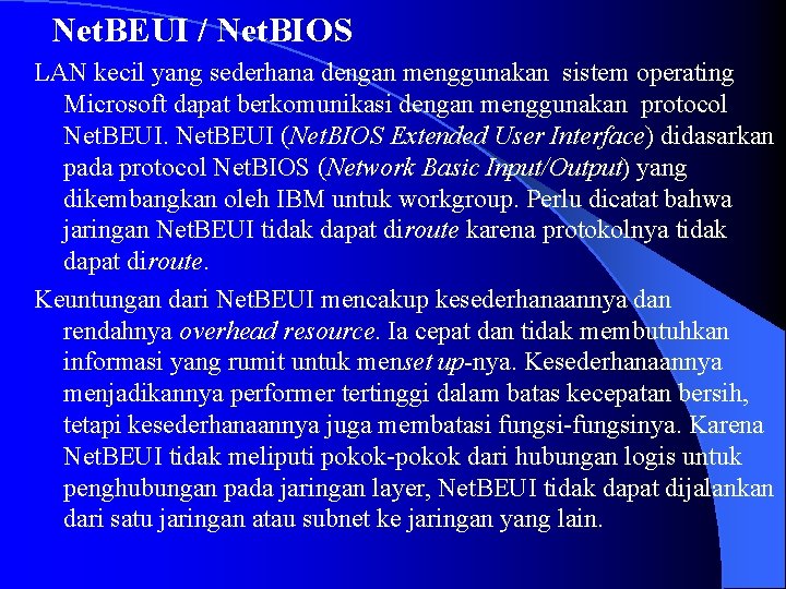  Net. BEUI / Net. BIOS LAN kecil yang sederhana dengan menggunakan sistem operating
