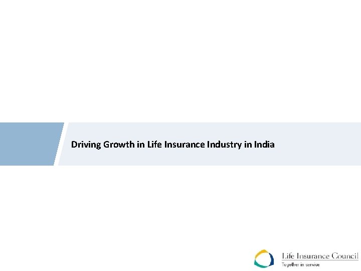 Driving Growth in Life Insurance Industry in India 