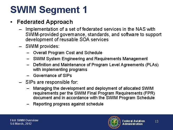 SWIM Segment 1 • Federated Approach – Implementation of a set of federated services