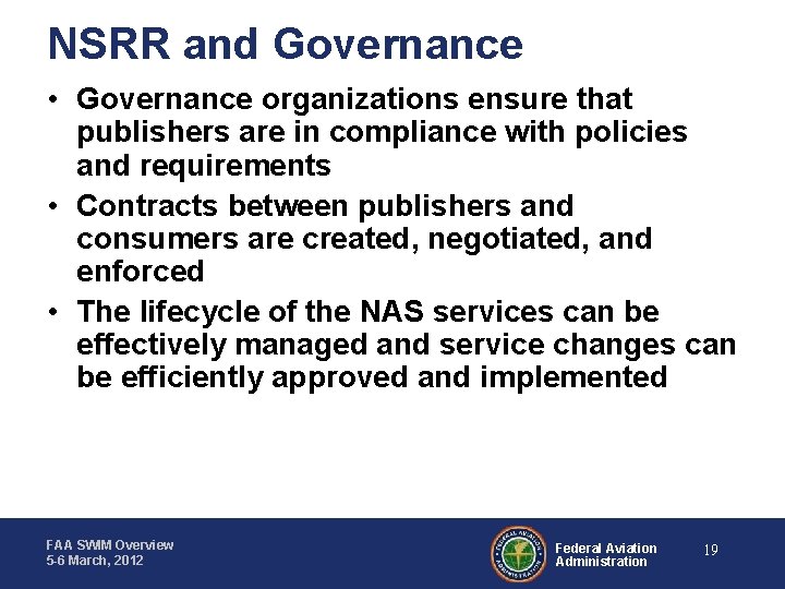 NSRR and Governance • Governance organizations ensure that publishers are in compliance with policies