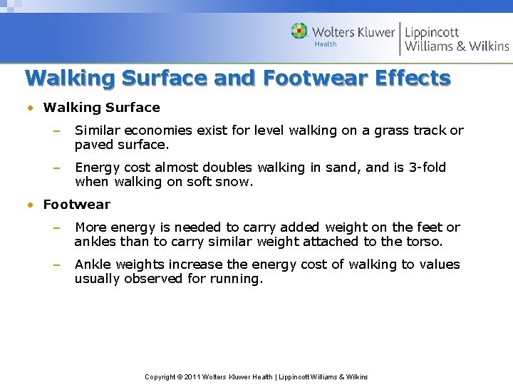 Walking Surface and Footwear Effects • Walking Surface – Similar economies exist for level