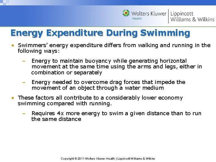 Energy Expenditure During Swimming • Swimmers’ energy expenditure differs from walking and running in