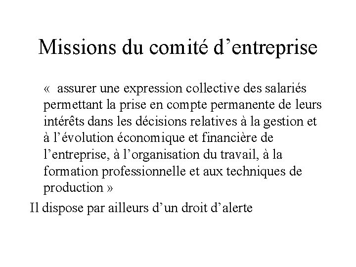 Missions du comité d’entreprise « assurer une expression collective des salariés permettant la prise