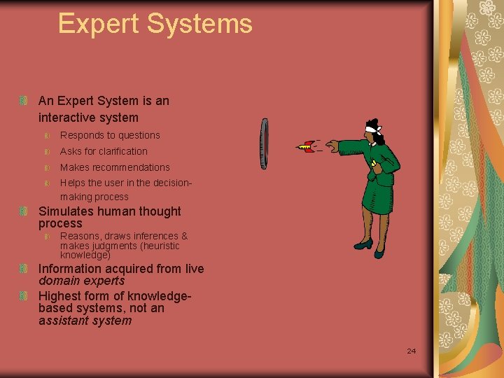 Expert Systems An Expert System is an interactive system Responds to questions Asks for