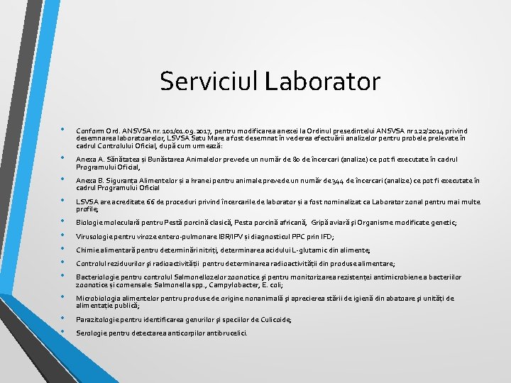 Serviciul Laborator • Conform Ord. ANSVSA nr. 101/01. 09. 2017, pentru modificarea anexei la Serviciul Laborator • Conform Ord. ANSVSA nr. 101/01. 09. 2017, pentru modificarea anexei la