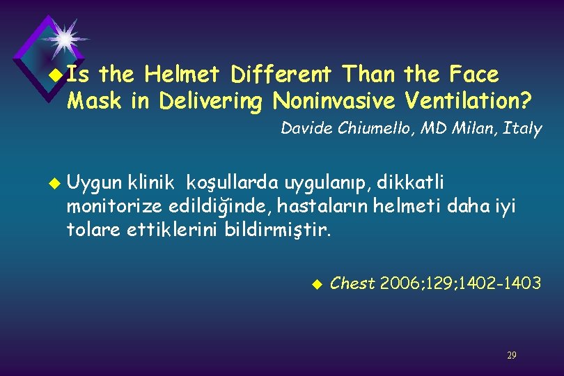 u Is the Helmet Different Than the Face Mask in Delivering Noninvasive Ventilation? Davide