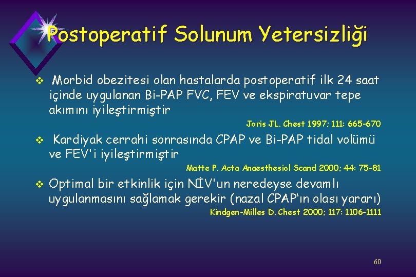 Postoperatif Solunum Yetersizliği v Morbid obezitesi olan hastalarda postoperatif ilk 24 saat içinde uygulanan