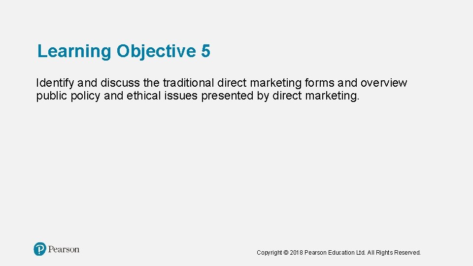 Learning Objective 5 Identify and discuss the traditional direct marketing forms and overview public