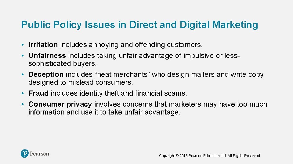 Public Policy Issues in Direct and Digital Marketing • Irritation includes annoying and offending