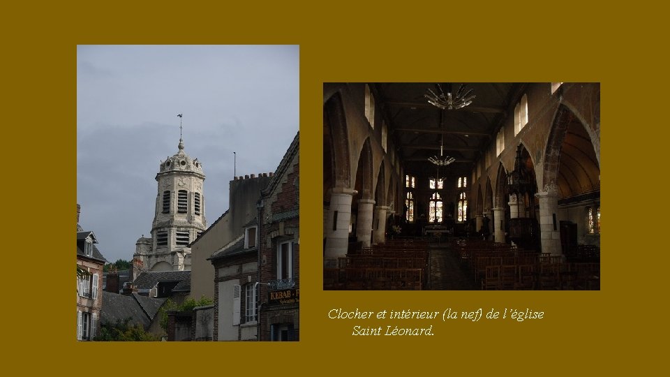 Clocher et intérieur (la nef) de l’église Saint Léonard. 