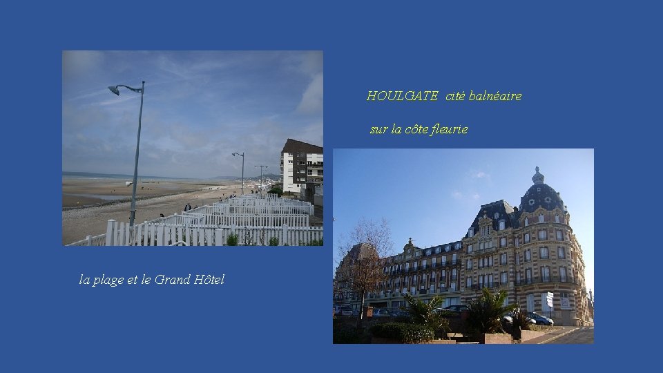 HOULGATE cité balnéaire sur la côte fleurie la plage et le Grand Hôtel 
