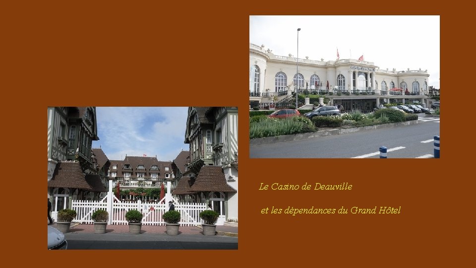 Le Casino de Deauville et les dépendances du Grand Hôtel 