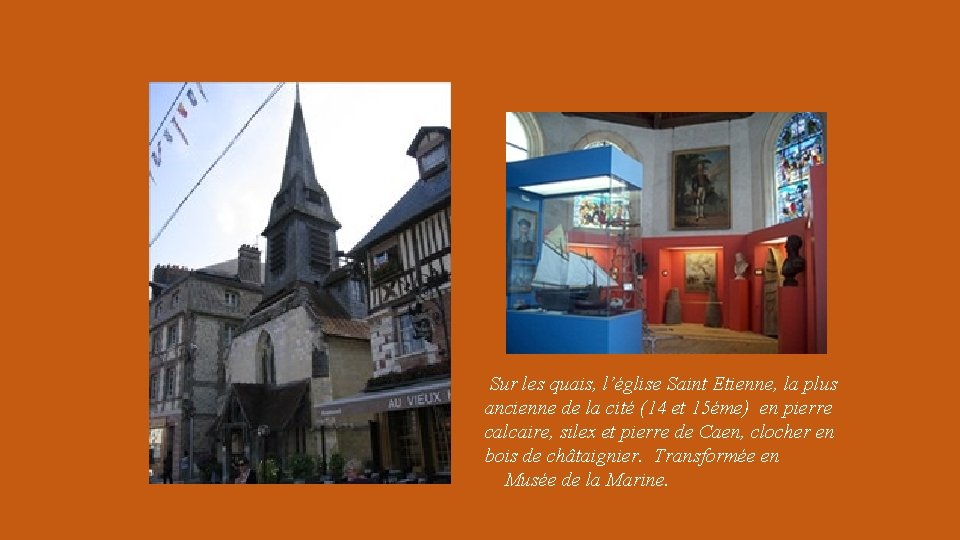 Sur les quais, l’église Saint Etienne, la plus ancienne de la cité (14 et