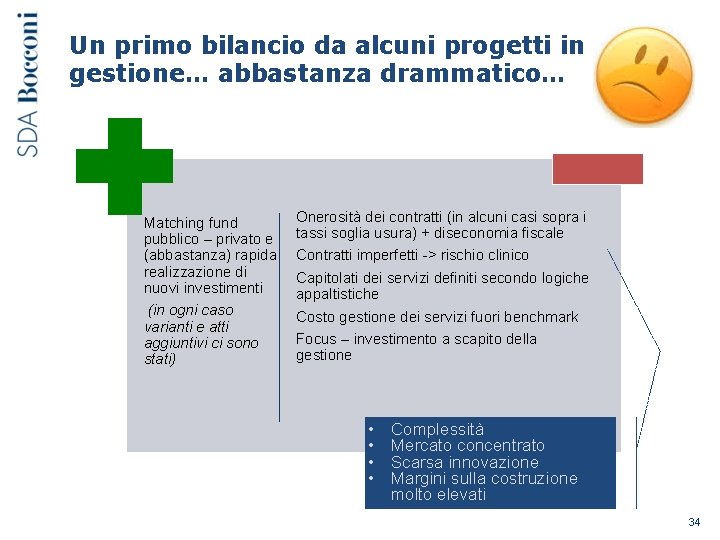 Un primo bilancio da alcuni progetti in gestione… abbastanza drammatico… Matching fund pubblico –