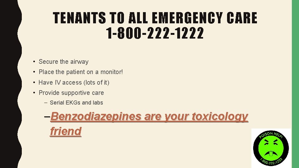 TENANTS TO ALL EMERGENCY CARE 1 -800 -222 -1222 • Secure the airway •