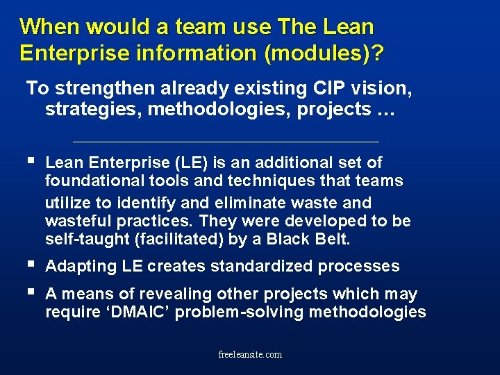 When would a team use The Lean Enterprise information (modules)? To strengthen already existing