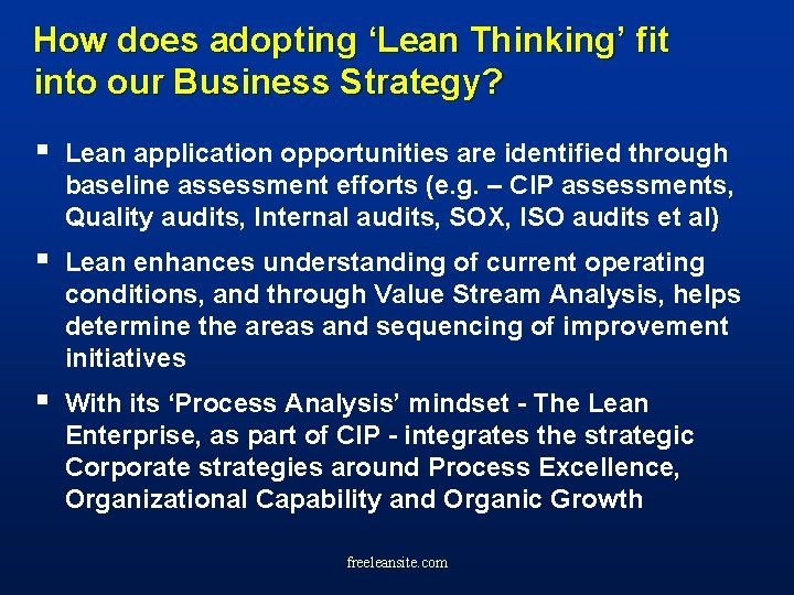 How does adopting ‘Lean Thinking’ fit into our Business Strategy? § Lean application opportunities