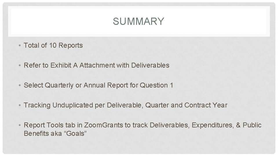 SUMMARY • Total of 10 Reports • Refer to Exhibit A Attachment with Deliverables SUMMARY • Total of 10 Reports • Refer to Exhibit A Attachment with Deliverables