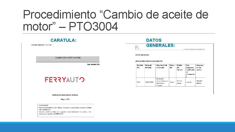 Procedimiento “Cambio de aceite de motor” – PTO 3004 CARATULA: DATOS GENERALES: 