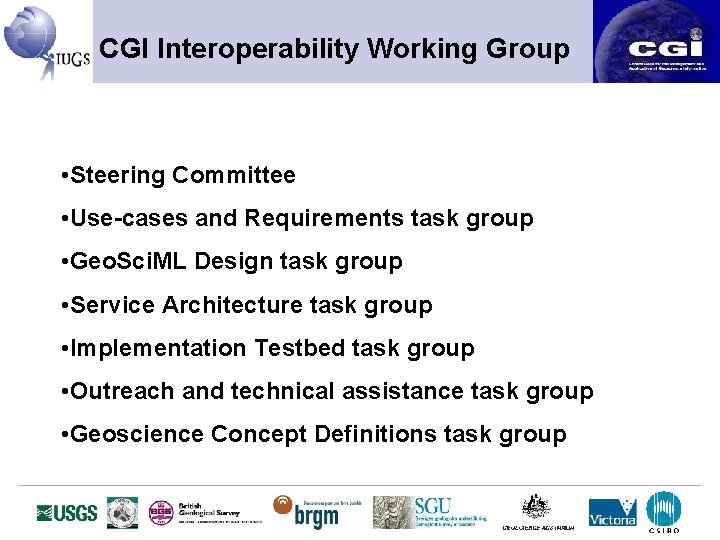 CGI Interoperability Working Group • Steering Committee • Use-cases and Requirements task group •