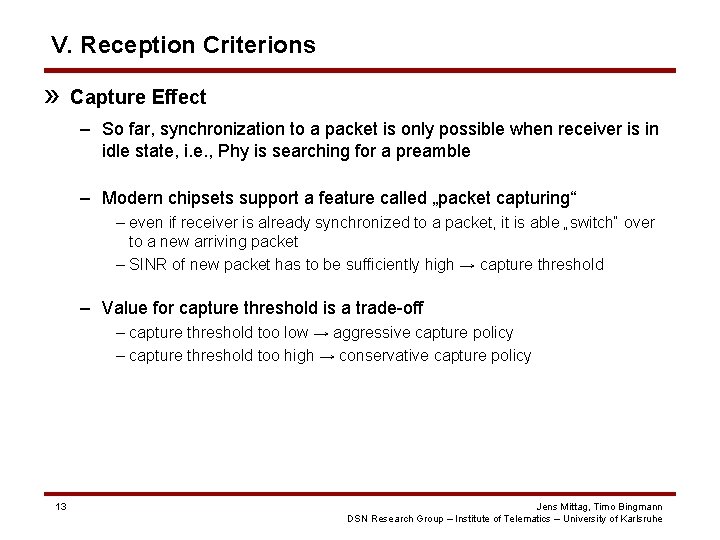 V. Reception Criterions » Capture Effect – So far, synchronization to a packet is V. Reception Criterions » Capture Effect – So far, synchronization to a packet is