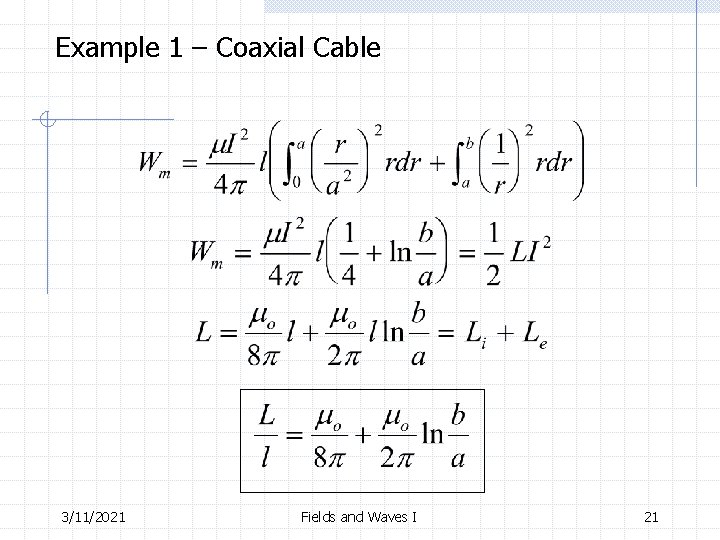 Example 1 – Coaxial Cable 3/11/2021 Fields and Waves I 21 