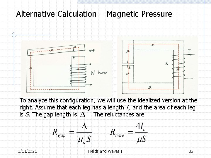 Alternative Calculation – Magnetic Pressure To analyze this configuration, we will use the idealized