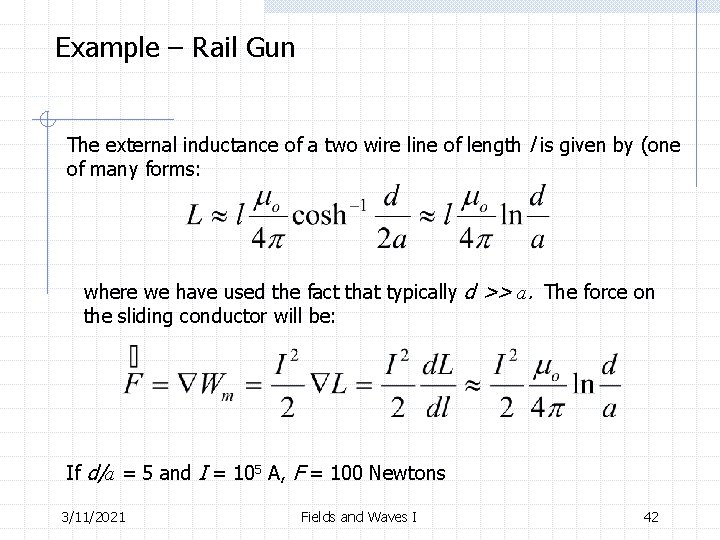 Example – Rail Gun The external inductance of a two wire line of length