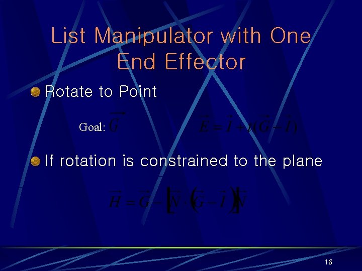List Manipulator with One End Effector Rotate to Point Goal: If rotation is constrained