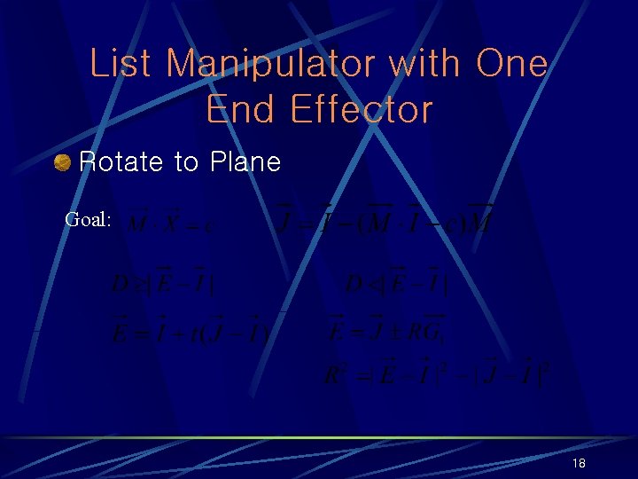 List Manipulator with One End Effector Rotate to Plane Goal: 18 