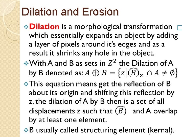 Dilation and Erosion � 