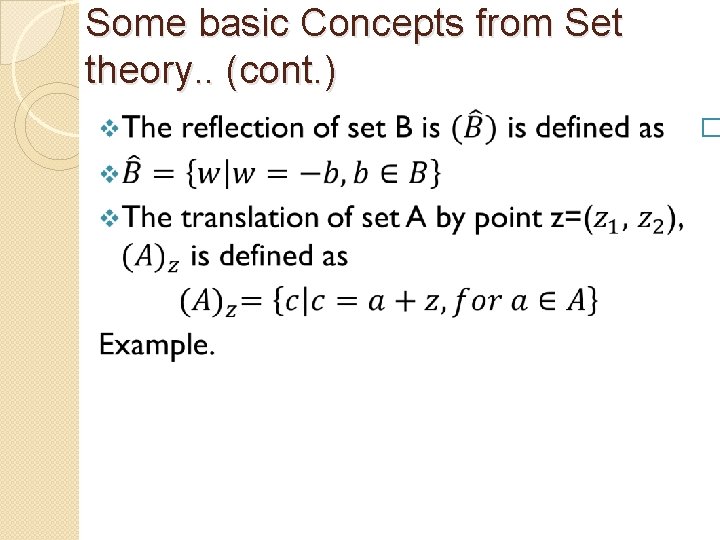 Some basic Concepts from Set theory. . (cont. ) � 