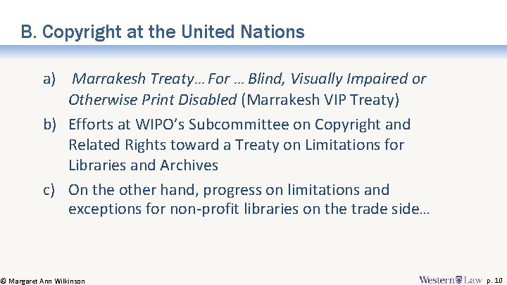 B. Copyright at the United Nations a) Marrakesh Treaty… For … Blind, Visually Impaired