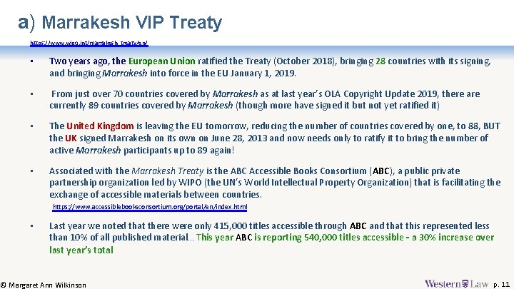 a) Marrakesh VIP Treaty https: //www. wipo. int/marrakesh_treaty/en/ • Two years ago, the European