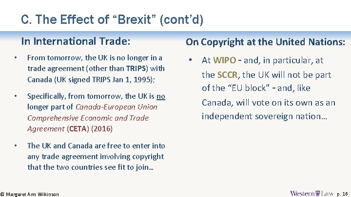 C. The Effect of “Brexit” (cont’d) In International Trade: • From tomorrow, the UK