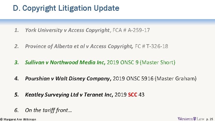 D. Copyright Litigation Update 1. York University v Access Copyright, FCA # A-259 -17