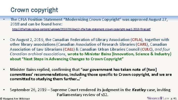 Crown copyright • The CFLA Position Statement “Modernizing Crown Copyright” was approved August 27,