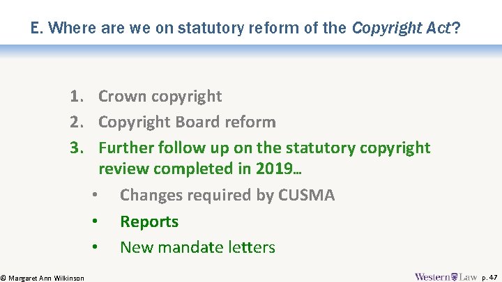 E. Where are we on statutory reform of the Copyright Act? 1. Crown copyright